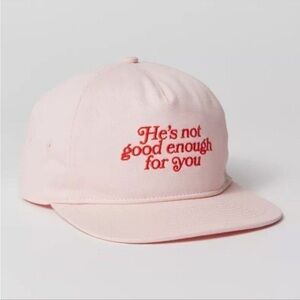 NWOT UO Embroidered “He's Not Good Enough For You” Pink Baseball Cap